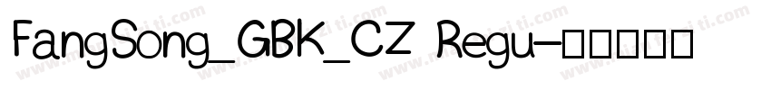 FangSong_GBK_CZ Regu字体转换